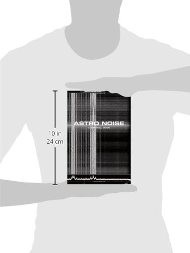 Astro Noise: A Survival Guide for Living Under Total Surveillance