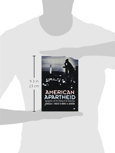 American Apartheid: Segregation and the Making of the Underclass