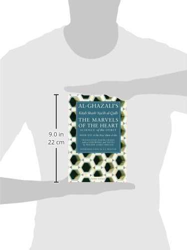 The Marvels of the Heart: Science of the Spirit (Ihya Ulum A)