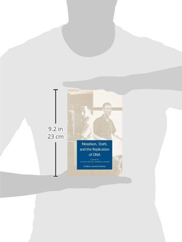 Meselson, Stahl, and the Replication of DNA: A History of 'The Most Beautiful Experiment in Biology'