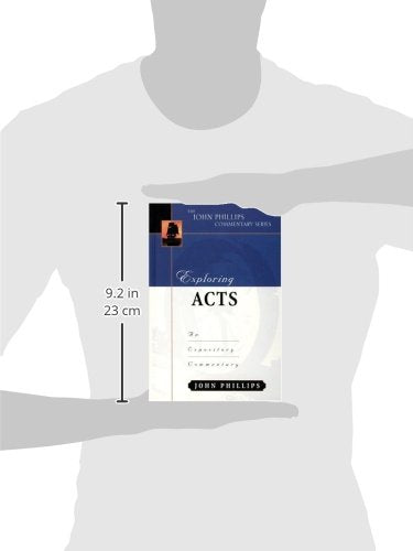 Exploring Acts (John Phillips Commentary Series) (The John Phillips Commentary Series)