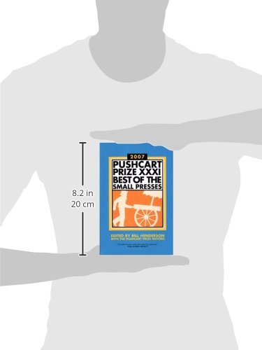 The Pushcart Prize XXXI: Best of the Small Presses 2007 Edition (The Pushcart Prize Anthologies, 31)