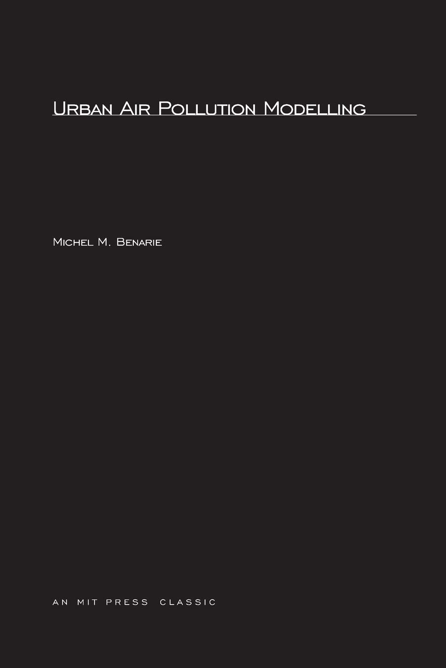 Urban Air Pollution Modeling (Mit Press)