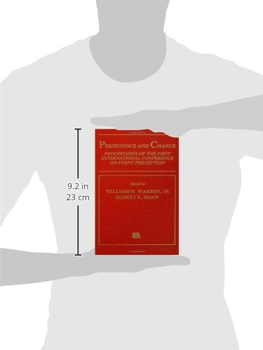 Persistence and Change: Proceedings of the First International Conference on Event Perception (Resources for Ecological Psychology Series)