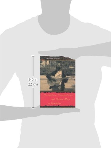 Nationalists, Cosmopolitans, and Popular Music in Zimbabwe (Chicago Studies in Ethnomusicology)