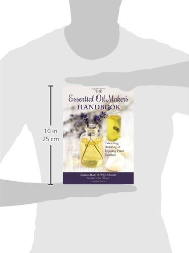 The Essential Oil Maker's Handbook