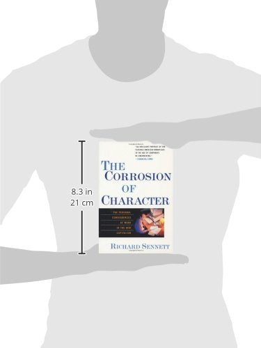The Corrosion of Character: The Personal Consequences of Work in the New Capitalism