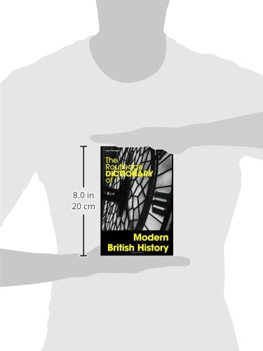 The Routledge Dictionary of Modern British History (Routledge Dictionaries)