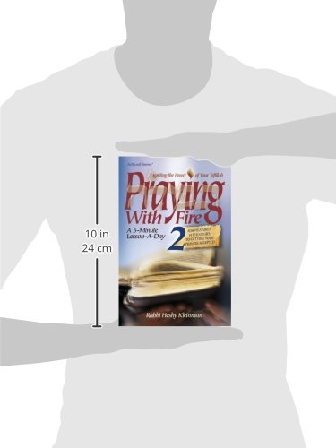 Praying With Fire: Igniting the Power of Your Tefillah, a 5 Minute Lesson-a-day