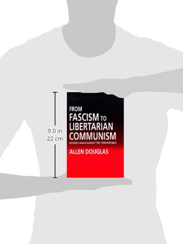 From Fascism to Libertarian Communism: George Valois Against the Third Republic