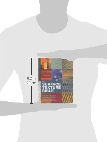 The Surface Texture Bible: More Than 800 Color and Texture Samples for Every Surface, Furnishing, and Finish