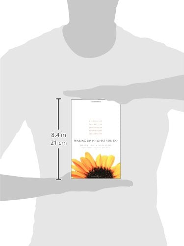 Waking Up to What You Do: A Zen Practice for Meeting Every Situation with Intelligence and Compassion