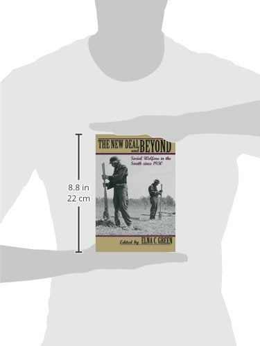 The New Deal and Beyond: Social Welfare in the South since 1930