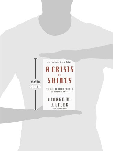 A Crisis of Saints: The Call to Heroic Faith in an Unheroic World