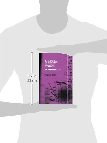 McCloskey's Rhetoric: Discourse Ethics in Economics (Routledge INEM Advances in Economic Methodology)