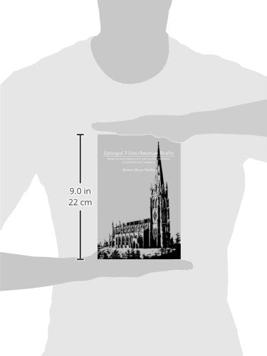 Episcopal Vision / American Reality: High Church Theology and Social Thought in Evangelical America