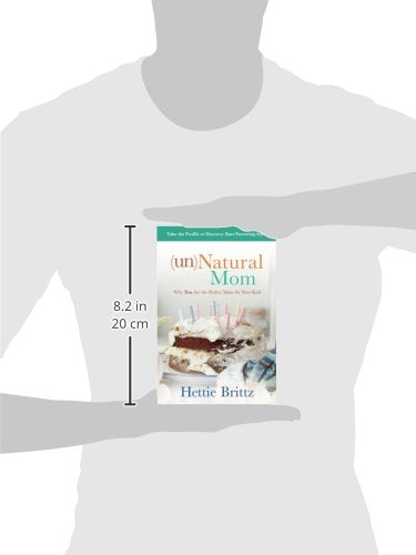 unNatural Mom: Why You Are the Perfect Mom for Your Kids