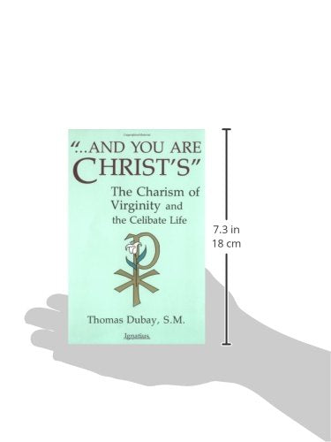 And You Are Christ's: The Charism of Virginity and the Celibate Life