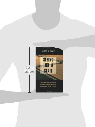 Seeing like a State: How Certain Schemes to Improve the Human