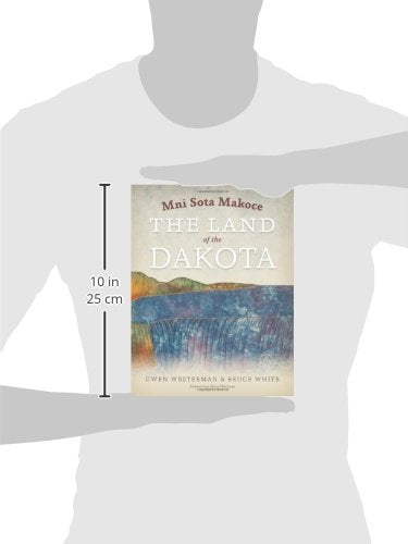 Mni Sota Makoce: The Land of the Dakota