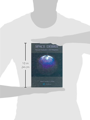 Space Debris: Hazard Evaluation and Debris (Earth Space Institute Book)
