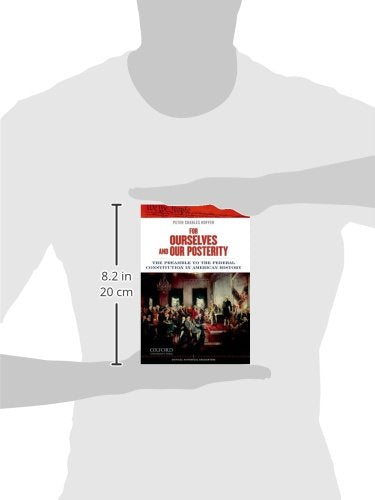 For Ourselves and Our Posterity: The Preamble to the Federal Constitution in American History (Critical Historical Encounters Series)