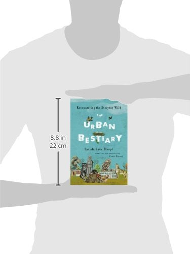 The Urban Bestiary: Encountering the Everyday Wild