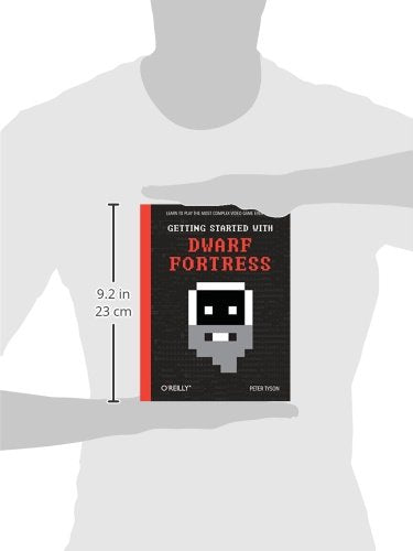 Getting Started with Dwarf Fortress: Learn to play the most