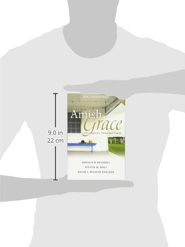 Amish Grace: How Forgiveness Transcended Tragedy