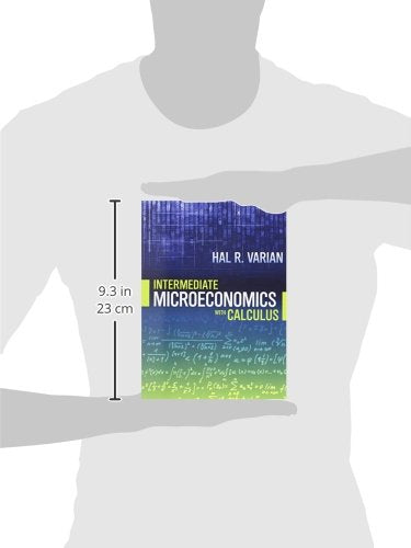 Intermediate Microeconomics with Calculus: A Modern Approach