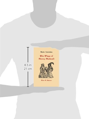 The Plays of Henry Medwall (Tudor Interludes, 2)