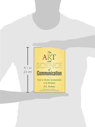 The Art and Science of Communication: Tools for Effective Communication in the Workplace
