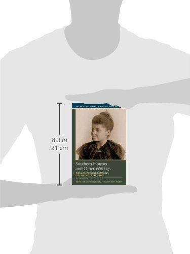 Southern Horrors and Other Writings: The Anti-Lynching Campaign of Ida B. Wells, 1892-1900 (Bedford Series in History and Culture)