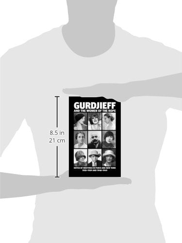Gurdjieff and the Women of the Rope: Notes of Meetings in Paris and New York 1935-1939 and 1948-1949