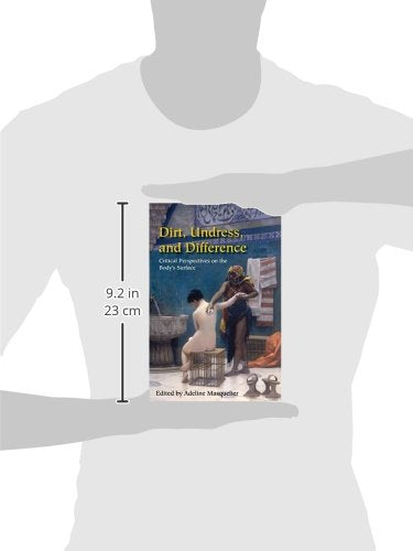 Dirt, Undress, and Difference: Critical Perspectives on the Body's Surface