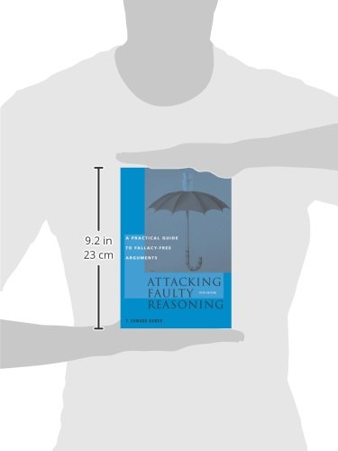 Attacking Faulty Reasoning: Practical Guide to Fallacy-Free Arguments, 5th Edition
