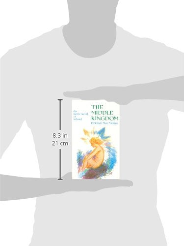 The Middle Kingdom: The Faerie World of Ireland