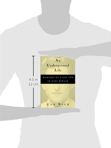 An Underground Life: Memoirs of a Gay Jew in Nazi Berlin (Living Out: Gay and Lesbian Autobiographies)