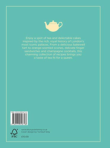 Tea Fit for a Queen: Recipes & Drinks for Afternoon Tea