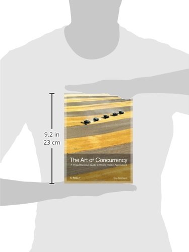 The Art of Concurrency: A Thread Monkey's Guide to Writing Parallel Applications