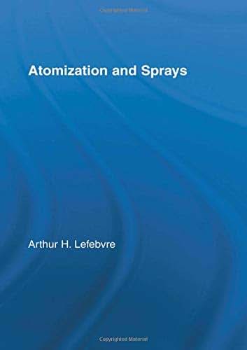 Atomization and Sprays (Combustion : An International Series)