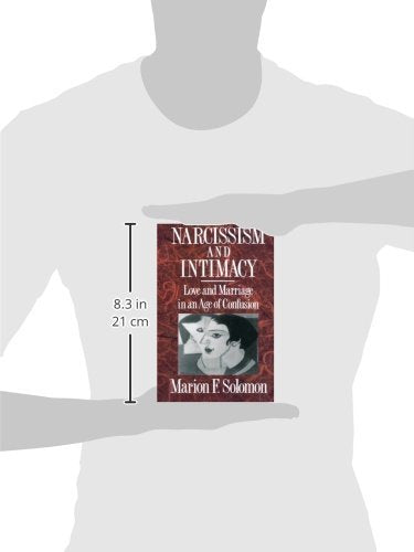 Narcissism and Intimacy: Love and Marriage in an Age of Confusion