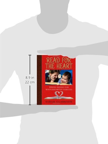 Read for the Heart: Whole Books for WholeHearted Families