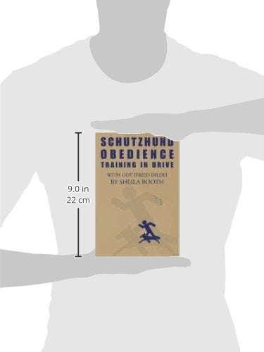 Schutzhund Obedience : Training in Drive by Sheila Booth