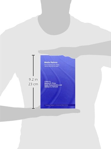 Media Reform: Democratizing the Media, Democratizing the State (Routledge Research in Cultural and Media Studies)