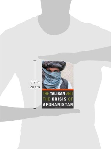 The Taliban and the Crisis of Afghanistan