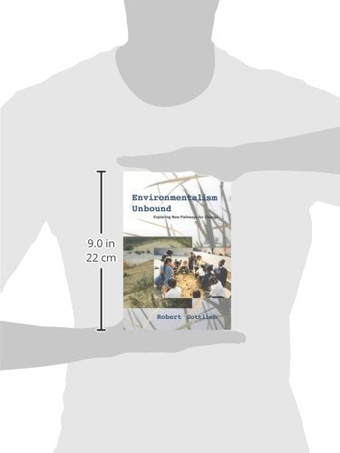 Environmentalism Unbound: Exploring New Pathways for Change