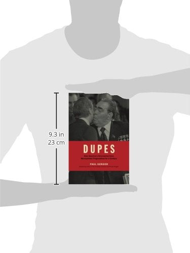 Dupes: How America's Adversaries Have Manipulated Progressives for a Century