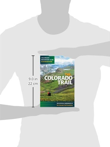 Colorado Trail 9th Edition (Colorado Mountain Club Guidebook)