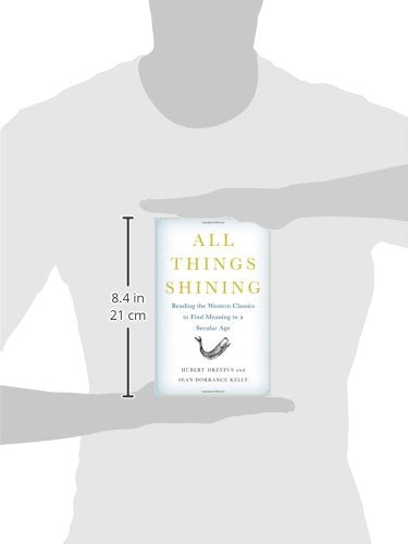 All Things Shining: Reading the Western Classics to Find Mea